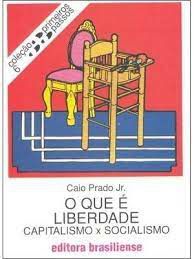 Livro o que é Liberdade - Primeiros Passos 6 Autor Jr, Caio Prado (1984) [usado]