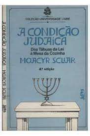 Livro a Condição Judaica: das Tábuas da Lei À Mesa da Cozinha Autor Scliar, Moacyr (1985) [usado]