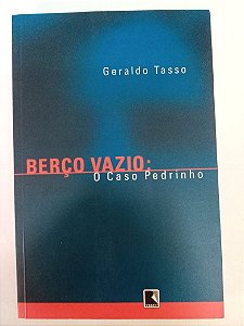 Livro Berço Vazio : o Caso de Pedrinho Autor Tasso, Geraldo (2003) [usado]