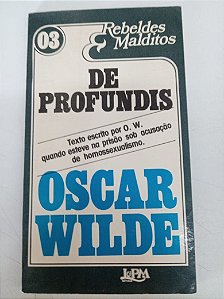 Livro de Profundis - Rebeldes Malditos 03 Autor Wilde, Oscar (1982) [usado]