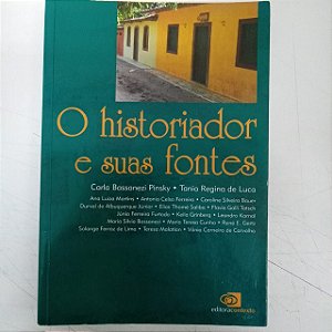 Livro o Historiador e suas Fontes Autor Varios (2009) [usado]