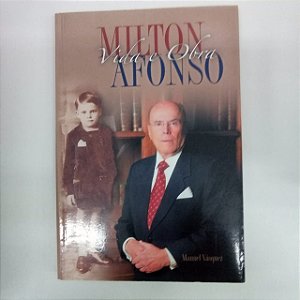 Livro Vida e Obra Milton Afonso Autor Vaásquez, Manuel (2004) [usado]