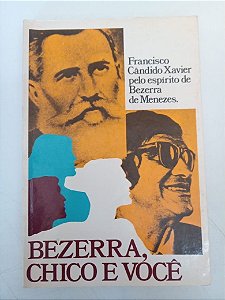 Livro Bezerra , Chico e Voce Autor Xavier, Francisco Candido (1980) [usado]