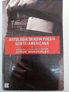 Livro Antologia da Nova Poesia Norte - Americana Autor Wanderley, Jorge (1992) [usado]