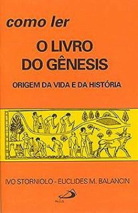 Livro Como Ler o Livro do Genesis - Origem da Vida e da Historia Autor Storniolo, Ivo (1991) [usado]