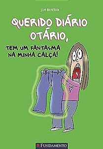 Livro Querido Diário Otário 2- Tem um Fantasma na Minha Calça Autor Benton, Jim (2009) [usado]