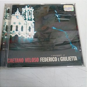 Cd Caetano Veloso - Frederico e Giulietta Interprete Caetano Veloso (1999) [usado]