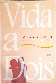Livro Vida a Dois Autor Filho, Jamiro dos Santos (1997) [usado]