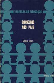 Livro Conselhos aos Pais- Técnicas de Educação Autor Freinet, Célestin (1962) [usado]
