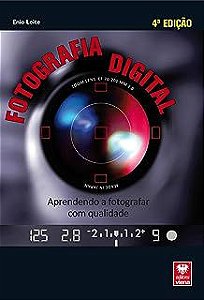 Livro Fotografia Digital: Aprendendo a Fotografar com Qualidade Autor Leite, Enio (2017) [usado]