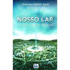 Livro Nosso Lar: a Vida no Mundo Espiritual Autor Xavier, Francisco Cândido (2010) [usado]