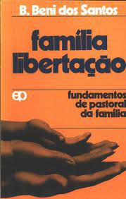 Livro Família Libertação- Fundamentos de Pastoral da Família Autor Santos, B. Beni dos (1978) [usado]