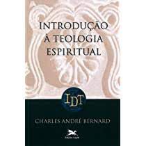 Livro Introdução À Teologia Espiritual Autor Bernard, Charles André (1999) [usado]