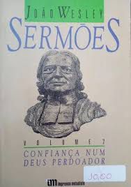 Livro Sermões- Volume 2 Confiança Num Deus Perdoador Autor Wesley, João (1994) [usado]