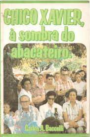 Livro Chico Xavier, À Sombra do Abacateiro Autor Baccelli, Carlos A. (1986) [usado]