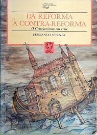 Livro da Reforma À Contra-reforma - o Cristianismo em Crise Autor Seffner, Fernando (1993) [usado]