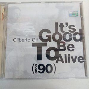 Cd Gilberto Gil - It´s Good To Be Alive .(anos 90) Interprete Gilberto Gil (2003) [usado]