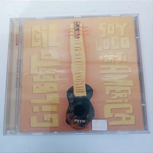 Cd Gilberto Gil - Soy Loco por Ti América Interprete Gilberto Gil (1987) [usado]