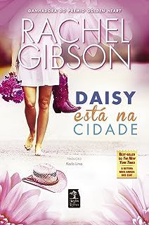 Livro Daisy Está na Cidade Autor Gibson, Rachel (2015) [usado]