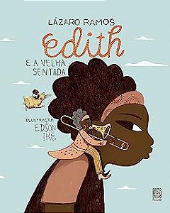 Livro Edith e a Velha Sentada Autor Ramos, Lázaro (2022) [usado]