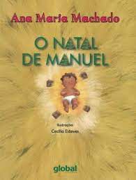Livro o Natal de Manuel Autor Machado, Ana Maria (2008) [usado]