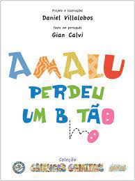 Livro Amalu Perdeu um Botão (coleção Crianças Criativas) Autor Calvi, Gian (2013) [usado]