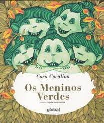 Livro os Meninos Verdes Autor Coralina, Cora (2007) [usado]