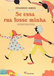 Livro Se Essa Rua Fosse Minha Autor Amos, Eduardo (2002) [usado]