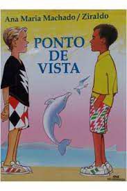 Livro Ponto de Vista Autor Machado, Ana Maria e Ziraldo (2006) [usado]