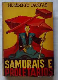 Livro Samurais e Proletarios Autor Dantas, Humberto (1960) [usado]