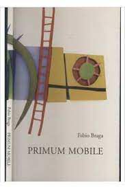 Livro Primum Mobile Autor Braga , Fabio (2002) [usado]