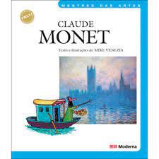 Livro Claude Monet - Mestres das Artes Autor Venezia, Mike (2010) [usado]