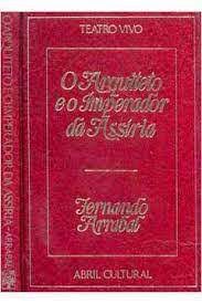 Livro o Arquiteto e o Imperador da Assíria - Teatro Vivo Autor Arrabal, Fernando (1976) [usado]