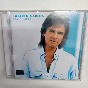 Cd Roberto Carlos - Pra Sempre Interprete Roberto Carlos [usado]