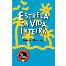 Livro Estrela da Vida Inteira Autor Bandeira, Manuel (2007) [usado]