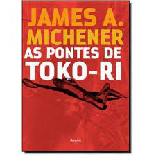 Livro as Pontes de Toko-ri Autor Michener, James A. (2013) [usado]