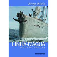 Livro Linha-d''água : entre Estaleiros e Homens do Mar Autor Klink, Amyr (2006) [usado]