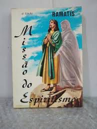 Livro Missão do Espiritismo Autor Ramatís (1988) [usado]