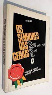 Livro os Senhores das Gerais: os Novos Inconfidentes e o Golpe de 1964 Autor Starling, Heloisa Maria Murgel (1986) [usado]
