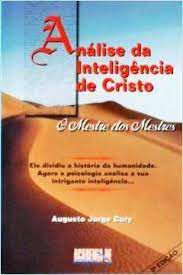 Livro o Mestre dos Mestres - Análise da Inteligência de Cristo Autor Cury, Augusto (1999) [usado]