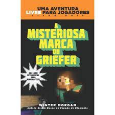 Livro a Misteriosa Marca do Griefer- Uma Aventura Livre para Jogadores Livro 2 Autor Morgan, Winter (2015) [usado]