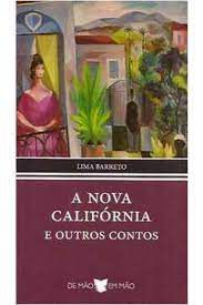 Livro a Nova Califórnia e Outros Contos Autor Lima Barreto (2012) [usado]