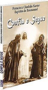 Livro Confia e Segue Autor Xavier, Francisco Cândido (2010) [usado]