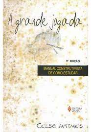 Livro a Grande Jogada: Manual Construtivista de Como Estudar Autor Antunes, Celso (1996) [usado]