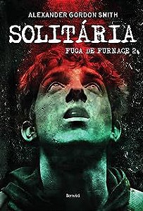Livro Solitária- Fuga de Furnace 2 Autor Smith, Alexander Gordon (2012) [usado]