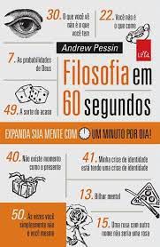 Livro Filosofia em 60 Segundos- Expanda sua Mente com um Minuto por Dia ! Autor Pessin, Andrew (2012) [usado]