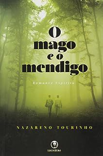 Livro o Mago e o Mendigo Autor Tourinho, Nazareno (2012) [usado]