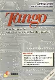 Livro Tango: Uma Ferramenta Poderosa para Projetos Eletrônicos! Autor Wesley, Marcos e Outros (1993) [usado]