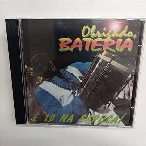 Cd Obrigado Bateria - é 10 na Sapucaí Interprete Varios [usado]