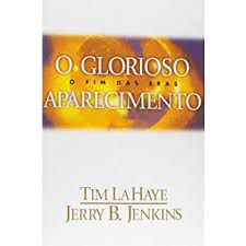 Livro o Glorioso Aparecimento- o Fim das Eras Autor Lahaye, Tim (2004) [usado]
